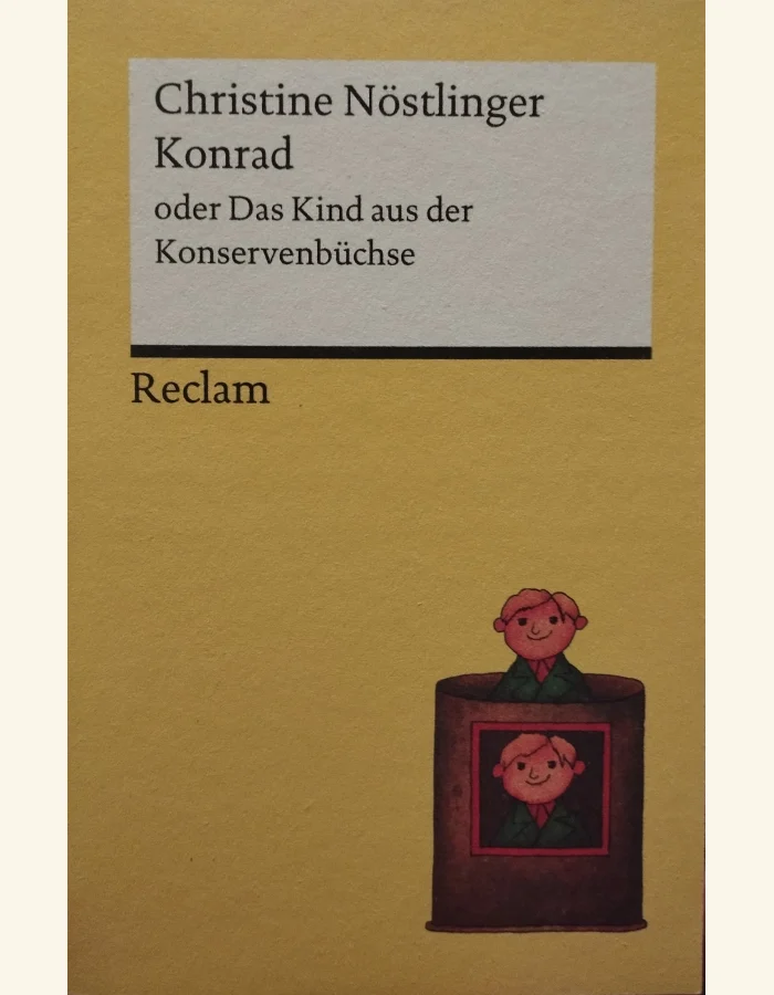 Konrad oder Das Kind aus der Konservenbüchse